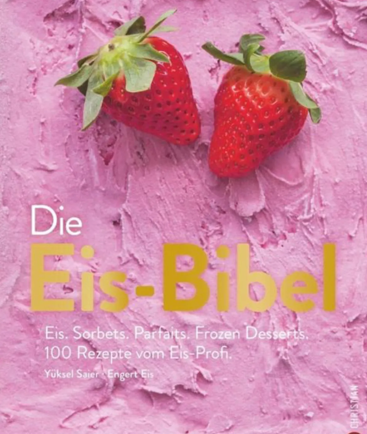 CHRISTIAN VERLAG Rezeptbuch "Die Eis-Bibel"