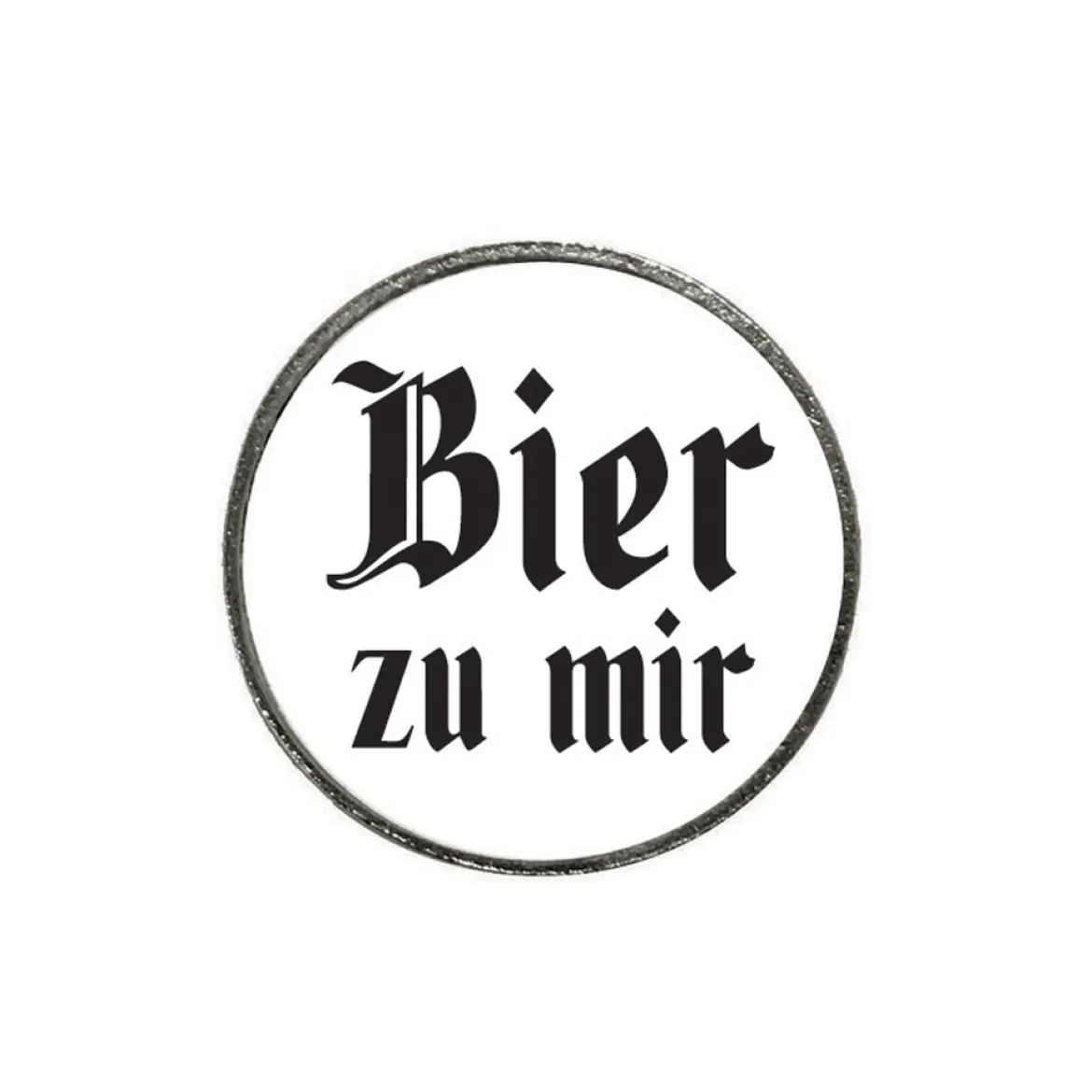 Gaudiknopf 'Bier zu mir'-Anstecker "Klassiker-schlicht"