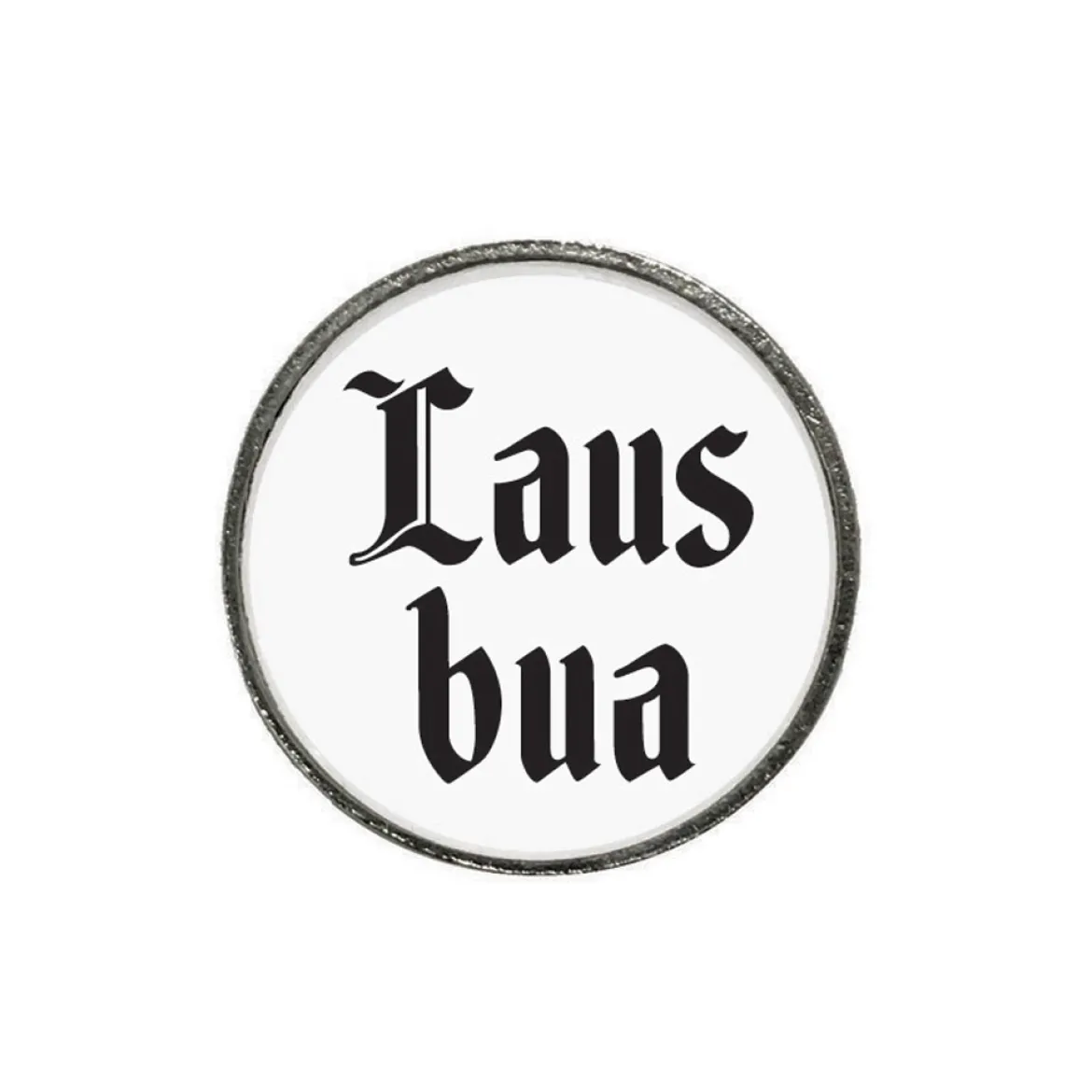Gaudiknopf 'Lausbua'-Anstecker "Klassiker-schlicht"