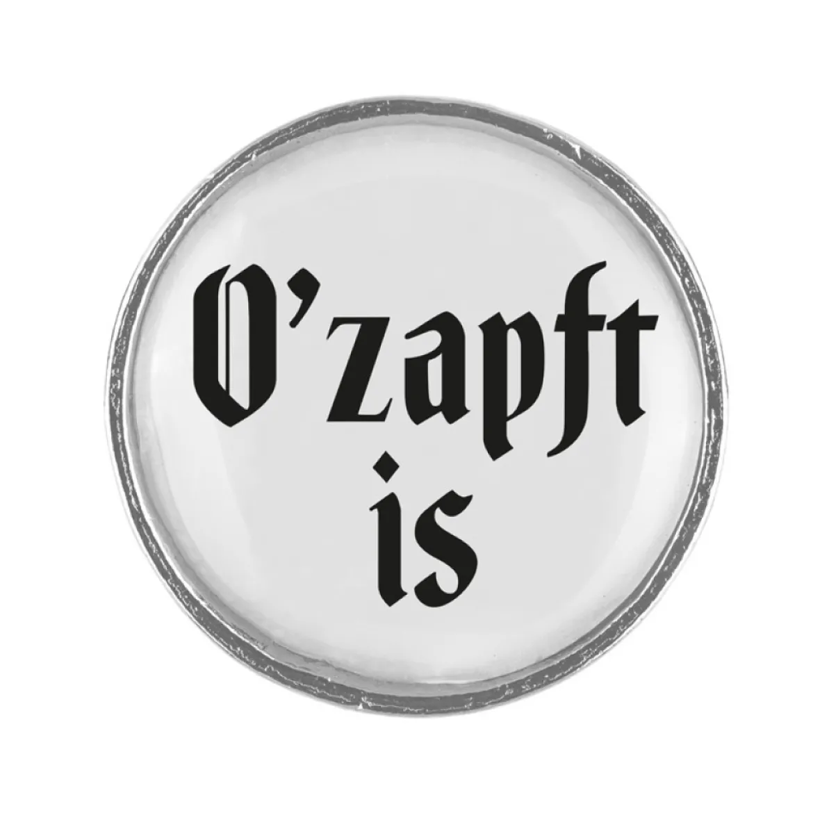 Gaudiknopf O'zapft is - Anstecker "Klassiker - schlicht"